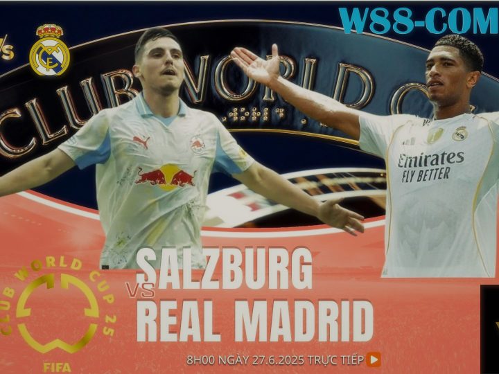 [NHẬN ĐỊNH BÓNG ĐÁ] SALZBURG – REAL MADRID | 08:00 27/06 | ĐẲNG CẤP CHÊNH LỆCH