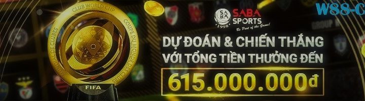 DỰ ĐOÁN & CHIẾN THẮNG VỚI TỔNG TIỀN THƯỞNG ĐẾN 615 TRIỆU ĐỒNG CÙNG SABA & SABA C