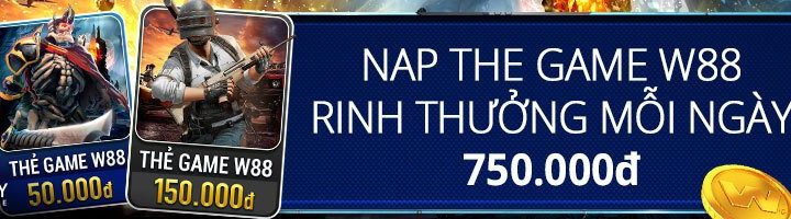 NẠP THẺ GAME W88 – RINH THƯỞNG 750 VND MỖI NGÀY