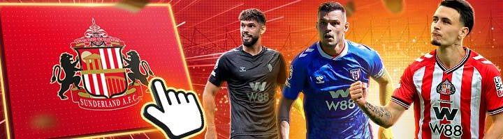 W88 CƯỢC TRẬN ĐẤU SUNDERLAND NHẬN THƯỞNG NGAY ĐẾN 625 VND